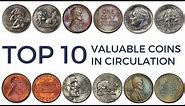 TOP 10 Most Valuable Coins in Circulation - Rare Pennies, Nickels, Dimes & Quarters Worth Money