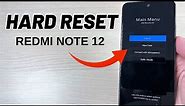 How to HARD RESET Xiaomi Redmi Note 12 & 12 Pro