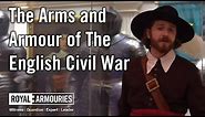 The Arms and Armour of The English Civil War