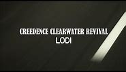 Creedence Clearwater Revival - Lodi (Official Lyric Video)