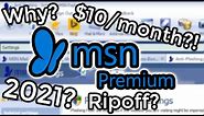MSN Premium Is Still a Thing in 2021 – Is It a Ripoff?