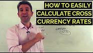How to Easily Calculate Cross Currency Rates 👍