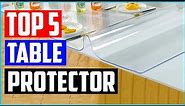 TOP 5 Best Table Protector Reviews – PVC, Soft Glass, and Frabic