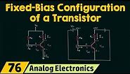 Fixed-Bias Configuration of a Transistor