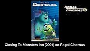 Closing To Monsters Inc (2001) on Regal Cinemas