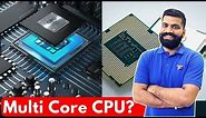 Multi Core Processors Explained - Single Core, Dual Core, Quad Core, Octa Core CPUs