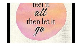 Feel It All Then Let It Go Poster - Wall Decor for Bedroom Posters - Inspirational Wall Art - Office Motivational Wall Art For Women - Inspirational Quote - 8x10 In Print