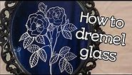 How to engrave glass with a dremel tool - etching designs onto mirrors - beginner tutorial