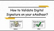 A quick guide to validate digital signature on eAadhaar!