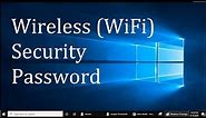 How to Find Your Wireless Network Security Key Password on Windows 10 (2021)