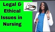 Legal Issues and Ethical Issues in Nursing