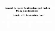 Convert Between Inches and Centimeters Using a Unit Fraction
