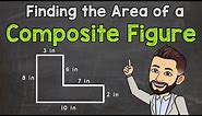 Finding the Area of a Composite Figure | Area of Composite Rectangles