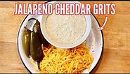 Jalapeno Cheddar Grits | The CHEESIEST Cheese Grits Recipe