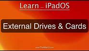 iPadOS Tutorial: External Drives & Card Readers