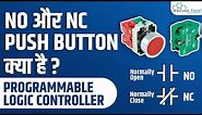 NO and NC Push Button in PLC | Switch Connection | PLC Tutorial for Beginners