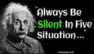 Always Be Silent In Five Situation | Albert Einstein | Inspirational Quotes