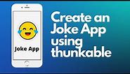 How to create an Joke app using thunkable?