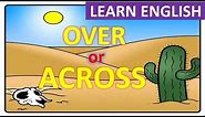 Prepositions in English | Over vs. Across | English Grammar Lesson