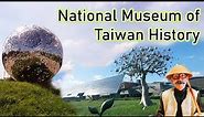 Tainan: National Museum of Taiwan History (Annan District)
