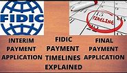 FIDIC Payment | Timelines | Interim Payment & Final Payment