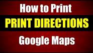 How to Print Directions from Google Maps