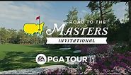 Road to the Masters Invitational | EA SPORTS PGA TOUR