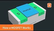 How a MOSFET Works - with animation! | Intermediate Electronics
