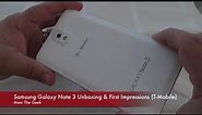 Samsung Galaxy Note 3 Unboxing & First Impressions - T-Mobile Version