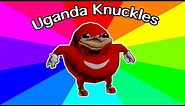 Behind The Meme: Uganda Knuckles - Origin of Ugandan Knuckles Meme