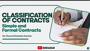 CONTRACT LAW: CLASSIFICATION OF CONTRACT: FORMAL AND SIMPLE CONTRACTS