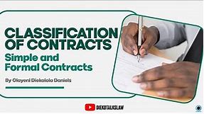 CONTRACT LAW: CLASSIFICATION OF CONTRACT: FORMAL AND SIMPLE CONTRACTS
