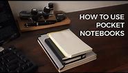 7 Tips to Best Use Your Pocket Notebook | Fountain Pen Thoughts