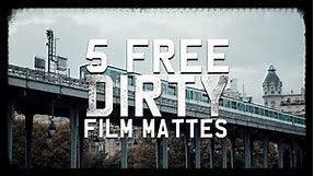 Dirty Film Matte Pack | 5 FREE Dirty Film Matte Overlays