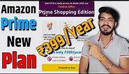 Amazon Prime Shopping Edition Launched in India: ₹399/Year, Eligibility, Terms & Conditions