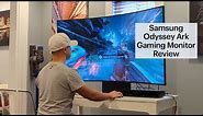 Samsung Odyssey Ark Gaming Monitor Review