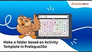 Make a folder based on Activity Template in Proloquo2Go