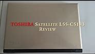 Toshiba Satellite L55-C5183 15.6" Laptop REVIEW