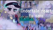 Undertale react to ✨Sans✨/🏳️‍🌈Happy late pride month🏳️‍🌈\