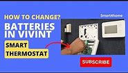 How to Replace Batteries in Vivint Smart Thermostat? How to change batteries in vivint thermostat?