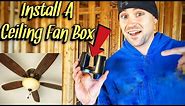 How To Install A Ceiling Fan Box: Saddle Box