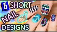 5 Easy Nail Art Designs for SHORT NAILS (Holosexuals) | PART #1