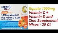 Equate 1000mg Vitamin C + Vitamin D and Zinc Supplement Mixes 30 Ct