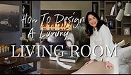 HOW TO DESIGN A LUXURY LIVING ROOM | Behind The Design | LGCineBeam