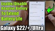 Galaxy S22/S22+/Ultra: How to Enable/Disable Adaptive Battery To Extend Battery Life