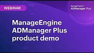 ManageEngine ADManager Plus product demo