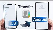 How to Transfer Contacts From iPhone To Android [3 Free & Easy Ways]