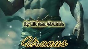 Uranus, Father of the Gods: A Journey Through the Mythology and Symbolism of the Greek Sky God