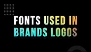 Fonts Used In Brands Logos | Top Brands Logos Font | Brand Logo Fonts | Adobe Creative Cloud