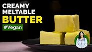 How to make vegan butter at home | Plant based butter recipe | Dairy free best butter
